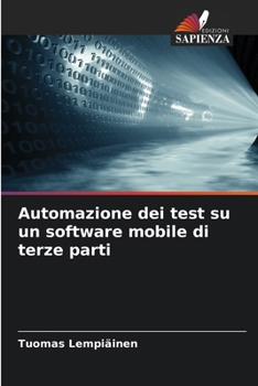 Paperback Automazione dei test su un software mobile di terze parti [Italian] Book