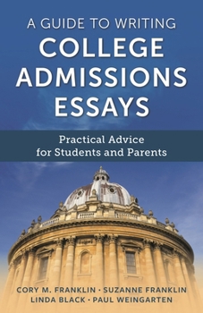 Hardcover Guide to Writing College Admissions Essays: Practical Advice for Students and Parents Book