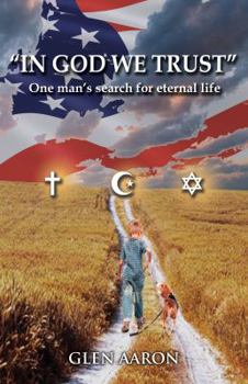 Paperback "In God We Trust": One man's search for eternal life Book