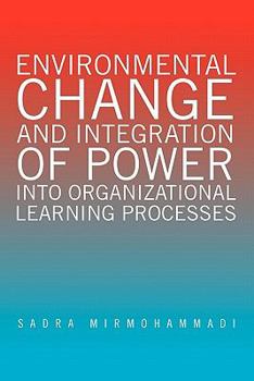 Paperback Environmental Change and Integration of Power Into Organizational Learning Processes Book