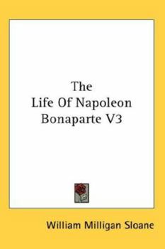 The Life Of Napoleon Bonaparte V3