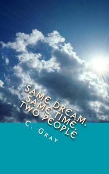 Paperback Same Dream, Same Time, Two People Book