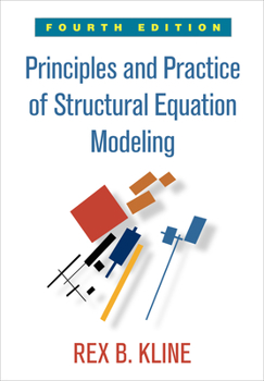 Principles and Practice of Structural Equation Modeling (Methodology In The Social Sciences) - Book  of the Methodology in the Social Sciences