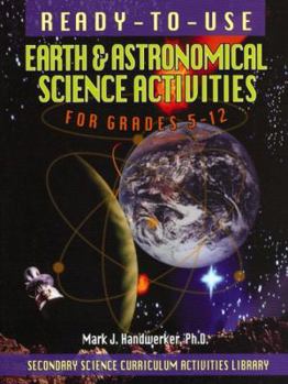 Paperback Ready-To-Use Earth & Astronomical Activities for Grades 5-12 Book