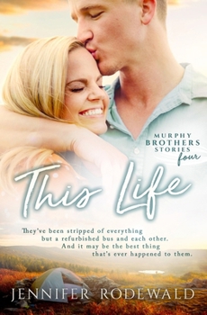 This Life: A Murphy Brothers Story - Book #4 of the Murphy Brothers Story