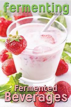 Paperback Fermenting vol. 2: Fermented Beverages Book