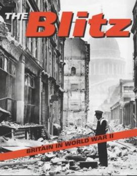 Paperback Britain in World War II: The Blitz (Britain in World War II) Book