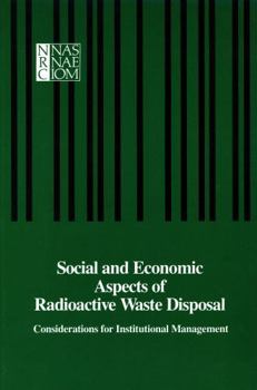 Social and Economic Aspects of Radioactive Waste Disposal: Considerations for Institutional Management