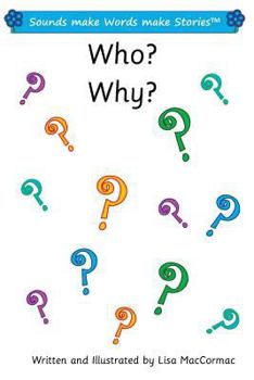 Paperback Who? Why?: Sounds make Words make Stories, Entry and Plus Level, Series 1, Book 7.2 Book