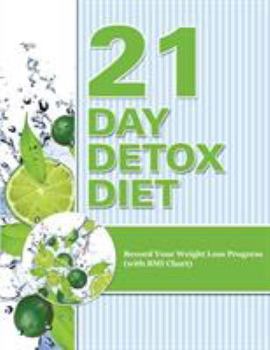 Paperback 21 Day Detox Diet: Record Your Weight Loss Progress (with BMI Chart) Book