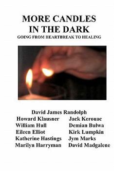 Paperback More Candles in the Dark: Going From Heartbreak to Healing Book