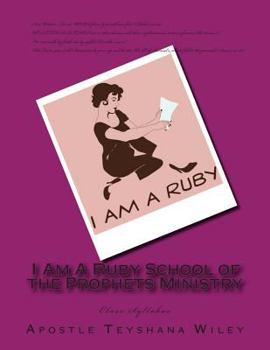 Paperback I Am A Ruby School of the Prophets Ministry: Class Syllabus Book