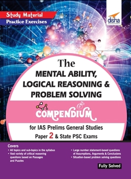 Paperback The Mental Ability, Logical Reasoning & Problem Solving Compendium for IAS Prelims General Studies Paper 2 & State PSC Exams Book