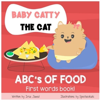 Paperback Baby Catty the Cat ABCs of Food: First Words Book, children's book, children's book for speech therapy, Fruits & Vegetables, My First ABC, Baby and to Book