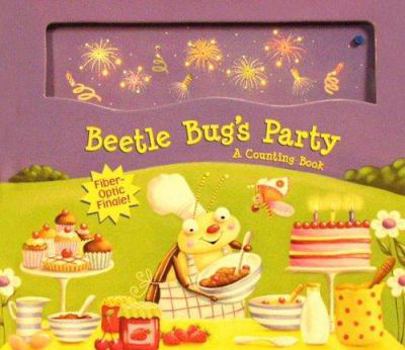 Hardcover Beetle Bugs Party: A Counting Book [With Fiber-Optics] Book