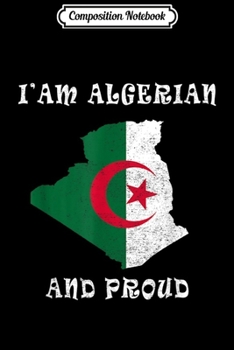 Paperback Composition Notebook: Algeria Flag i'am Algerian and proud Journal/Notebook Blank Lined Ruled 6x9 100 Pages Book