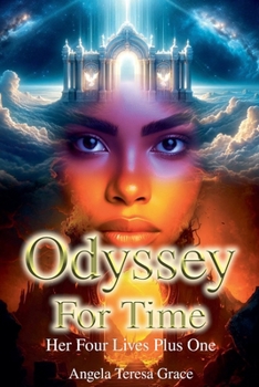 Paperback Odyssey For Time: Her Four Lives Plus One Book