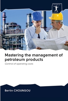 Paperback Mastering the management of petroleum products Book