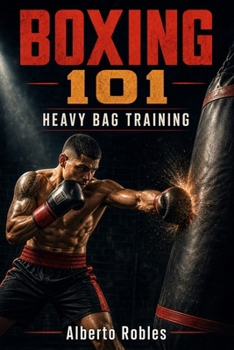 Boxing 101: Heavy Bag Training