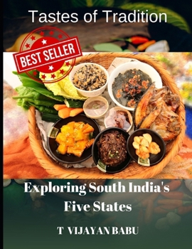 Paperback Tastes of Tradition: Exploring South India's Five States Book