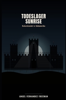 Paperback Todeslager Sunrise: Kokainhandel in Südamerika [German] Book