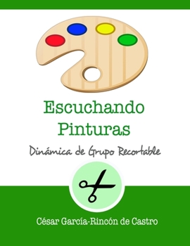 Paperback Escuchando Pinturas [Spanish] Book