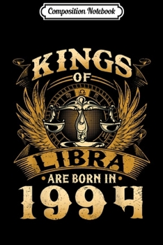 Paperback Composition Notebook: Kings Of Libra Are Born In 1994 25th Birthday Journal/Notebook Blank Lined Ruled 6x9 100 Pages Book