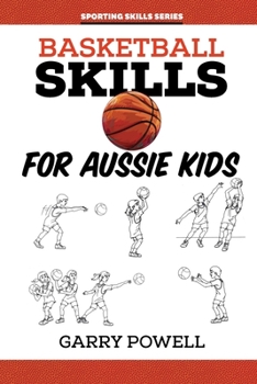 Paperback Basketball Skills for Aussie Kids Book