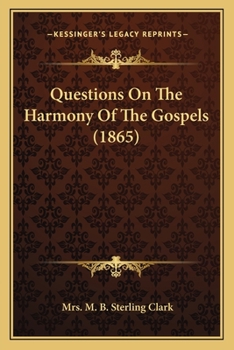 Paperback Questions On The Harmony Of The Gospels (1865) Book