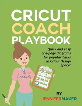 Paperback Cricut Coach Playbook: Quick and Easy One-Page Diagrams for Popular Tasks in Cricut Design Space Book