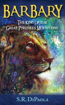 Paperback Barbary, the King of the Great Pyrenees Mountains Book
