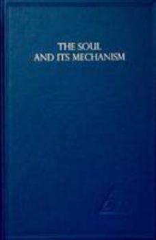 Hardcover The Soul And Its Mechanism Book