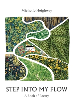 Paperback Step Into My Flow: Poems on Healing, Self-Discovery, and Transformation Book
