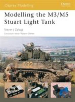 Modelling the M3/M5 Stuart Light Tank - Book #4 of the Osprey Modelling
