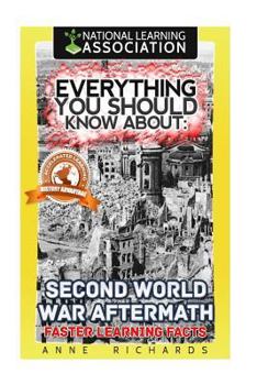 Paperback Everything You Should Know About: Second World War Aftermath: Faster Learning Facts Book