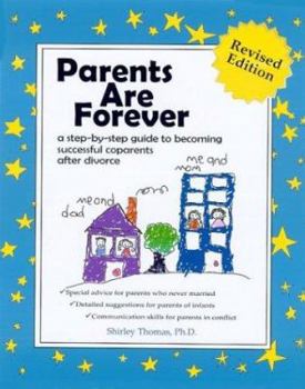 Paperback Parents Are Forever: A Step-By-Step Guide to Becoming Successful Coparents After Divorce Book