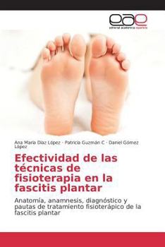 Paperback Efectividad de las técnicas de fisioterapia en la fascitis plantar [Spanish] Book