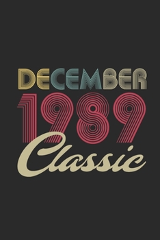 Paperback Classic December 1989: Dotted Bullet Grid Notebook - Journal for 30 years old Birthday Gift Idea Book