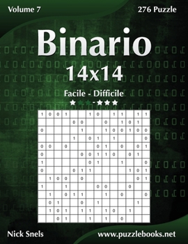 Paperback Binario 14x14 - Da Facile a Difficile - Volume 7 - 276 Puzzle [Italian] Book
