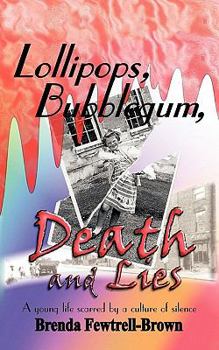 Lollipops, Bubblegum, Death and Lies: A Young Life Scarred by a Culture of Silence