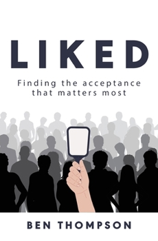 Paperback Liked: Finding the Acceptance that Matters Most Book