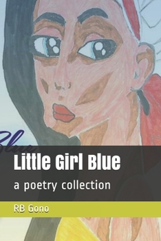 Paperback Little Girl Blue: a poetry collection Book