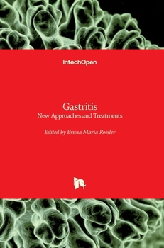 Hardcover Gastritis: New Approaches and Treatments Book