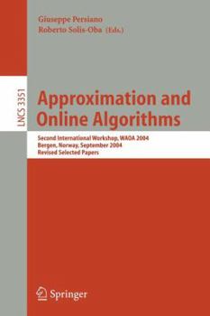 Paperback Approximation and Online Algorithms: Second International Workshop, Waoa 2004, Bergen, Norway, September 14-16, 2004, Revised Selected Papers Book