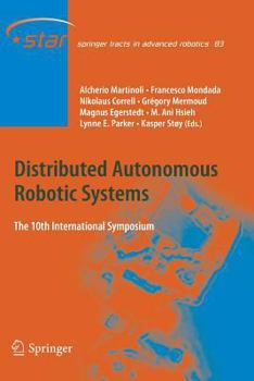 Paperback Distributed Autonomous Robotic Systems: The 10th International Symposium Book