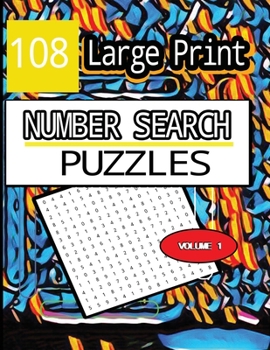 Paperback All Numbers 108 Large Print Number Search Puzzles: Number Search Puzzle Book [Large Print] Book