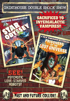 Grindhouse Double Shock Show: Star Odyssey / Prisioners Of Lost Universe
