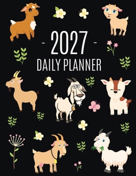 Goat Planner 2027: Daily Organizer: January-December (12 Months) Beautiful Agenda with Cute Farm Animals