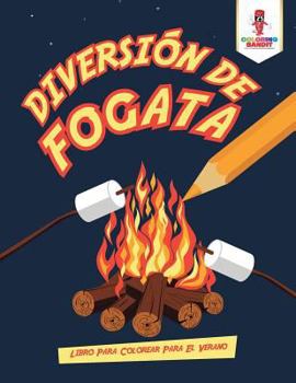 Paperback Diversión De Fogata: Libro Para Colorear Para El Verano [Spanish] Book