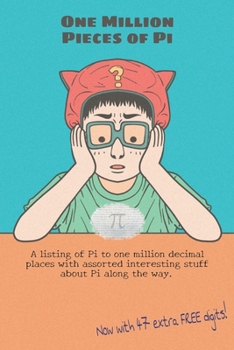 One Million Pieces of Pi: A Novelty Math Book - Pi to 1,000,000 Decimal Places